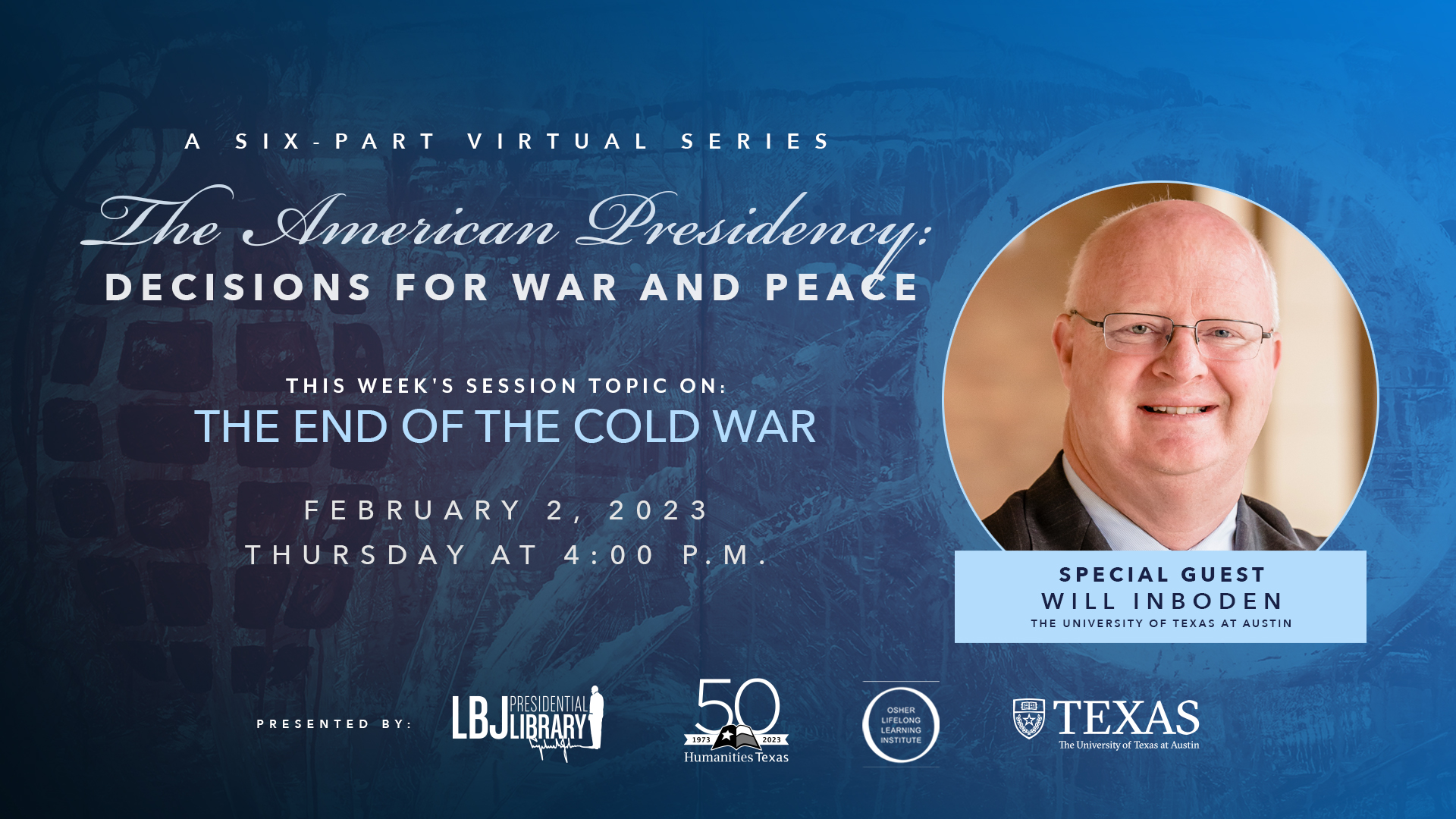 The American Presidency: Decisions for War and Peace: Will Inboden