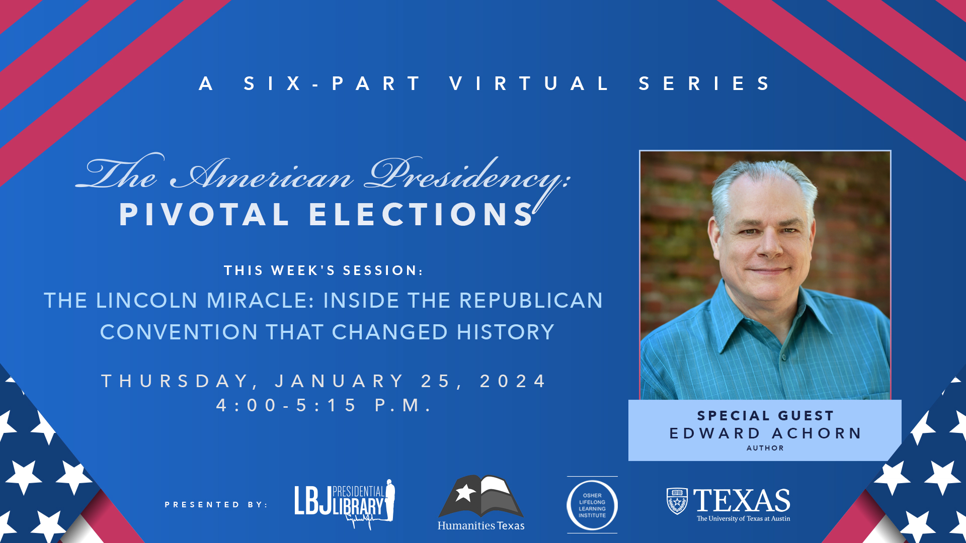 The American Presidency: Pivotal Elections: Edward Achorn