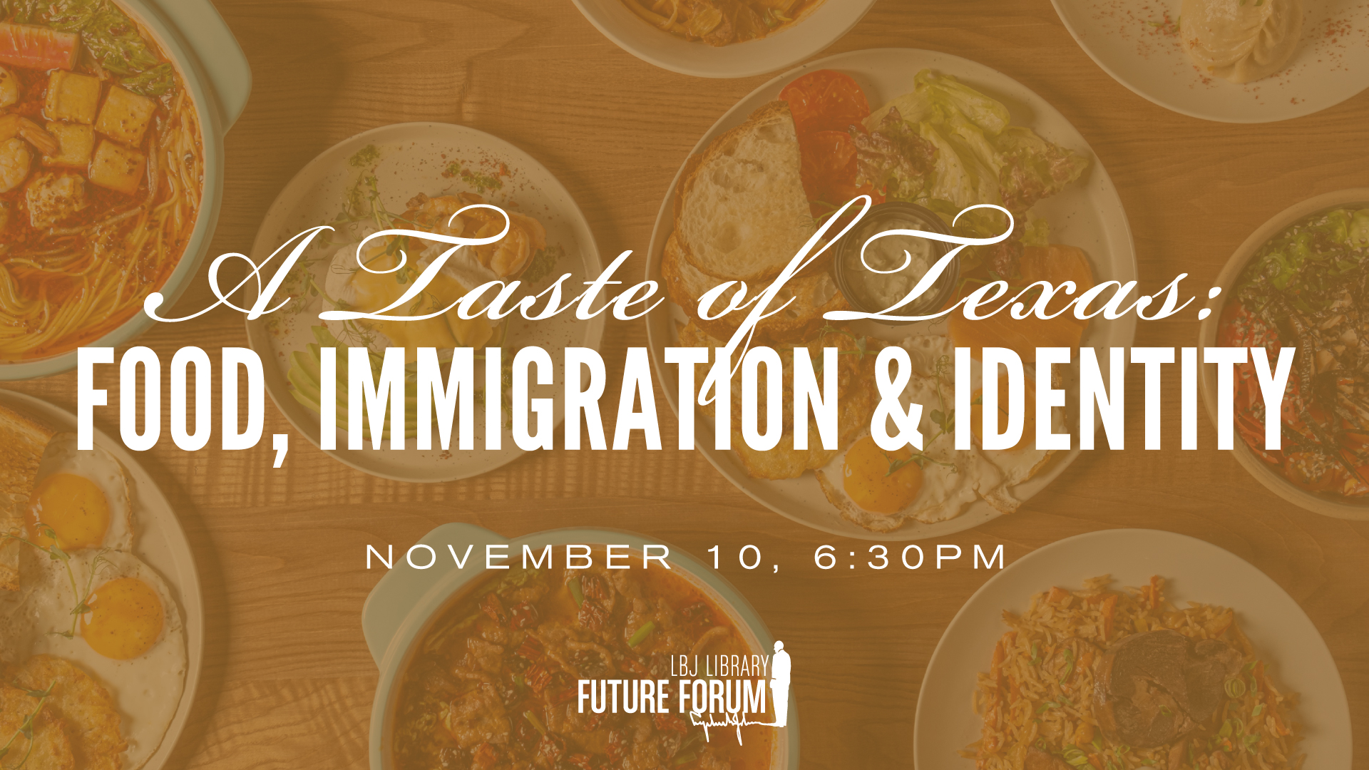 A Taste of Texas: Food, Immigration & Identity at LBJ Presidential Library