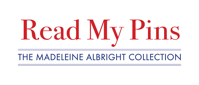 Read My Pins: The Madeleine Albright Collection logo
