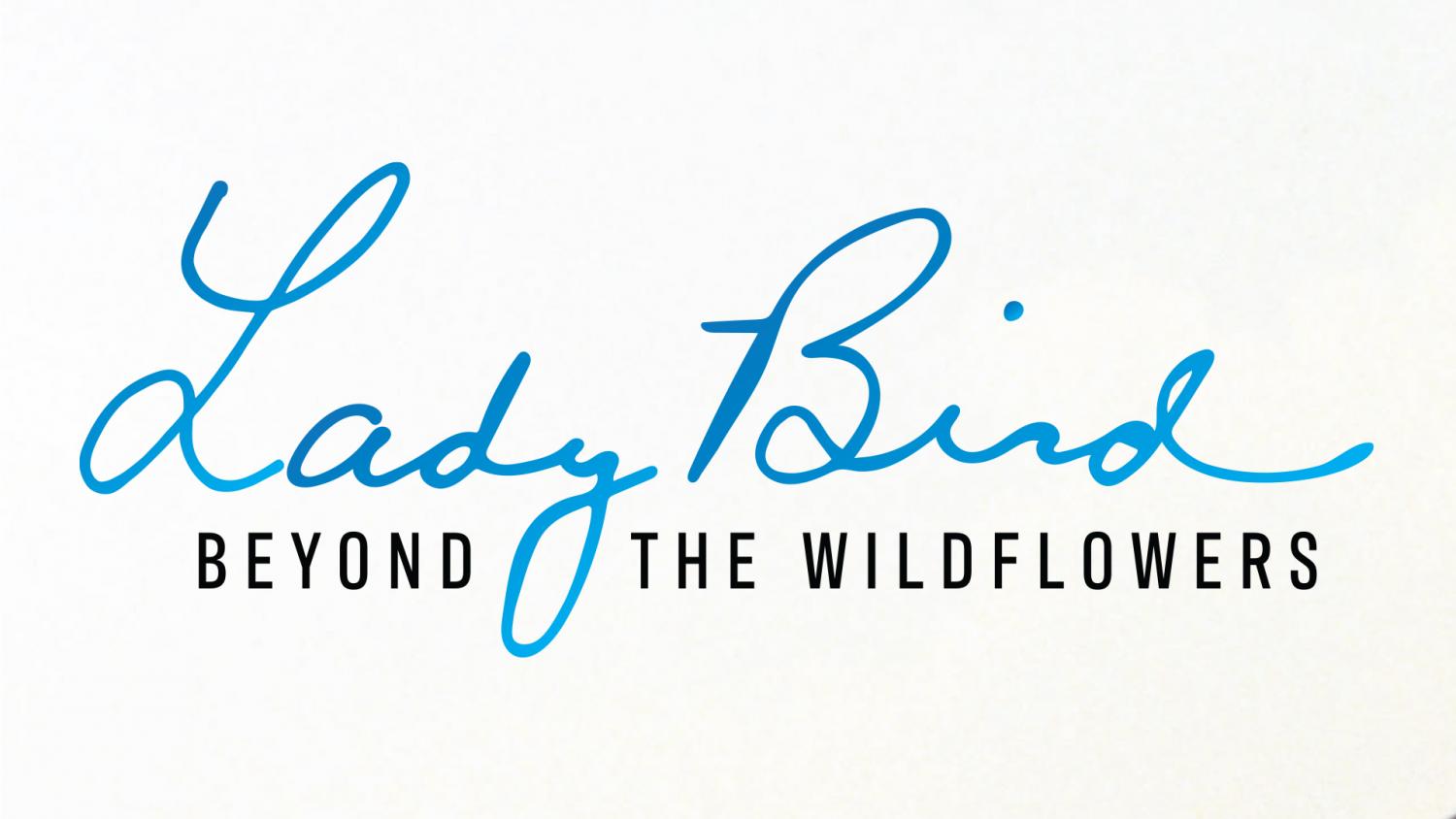 Lady Bird: Beyond the Wildflowers