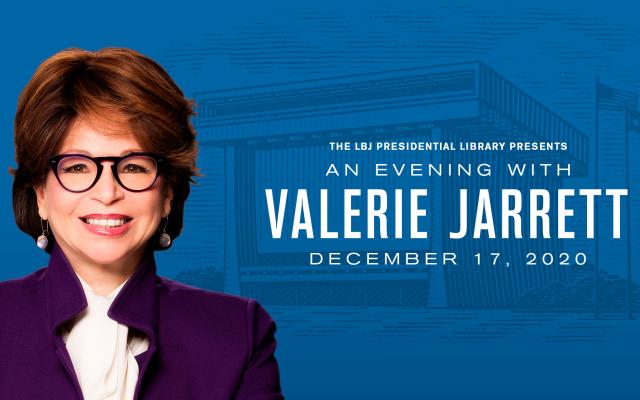 An Evening With Valerie Jarrett*