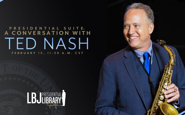 Presidential Suite: A Conversation with Ted Nash*