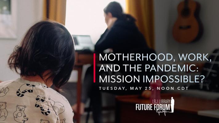 Motherhood, Work, and the Pandemic: Mission Impossible?