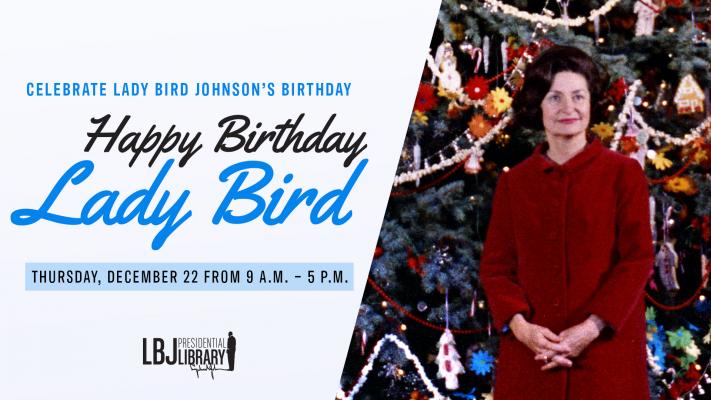 Celebrate Lady Bird Johnson’s Birthday