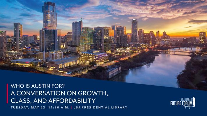 Who is Austin For? A Conversation on Growth, Class, and Affordability