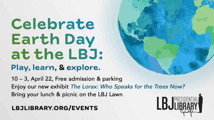 Celebrate Earth Day at the LBJ: Play, learn, and explore