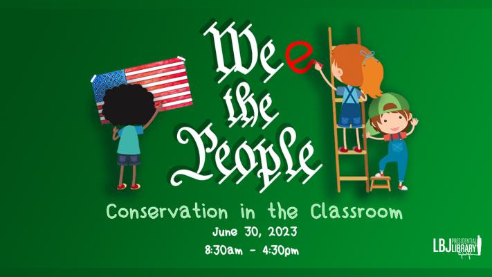 Wee the People: Conservation in the Classroom