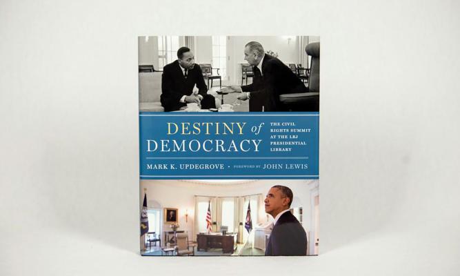 Destiny of Democracy: The Civil Rights Summit at the LBJ Presidential Library.